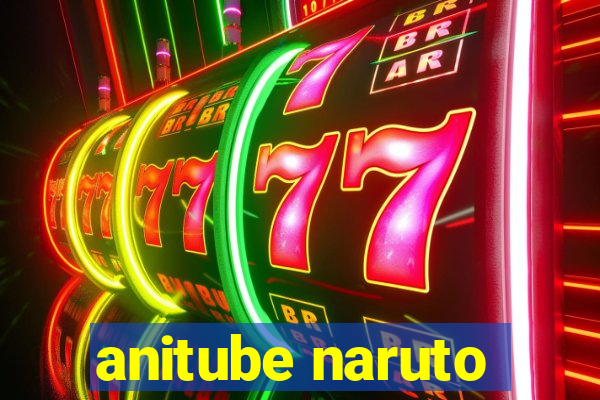 anitube naruto